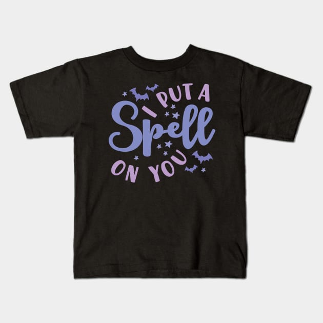 I Put A Spell On You Halloween Fall Cute Kids T-Shirt by GlimmerDesigns